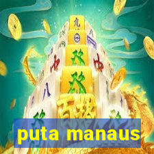 puta manaus